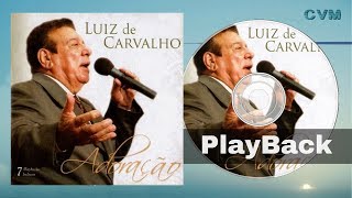 Luiz de Carvalho - Incomparável (PlayBack)