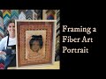 A Portrait in Fiber - custom framed shadowbox fiber art, from design counter to finished object