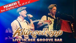 KLÜNGELKÖPP - He will ich sin (Live Groove Bar)