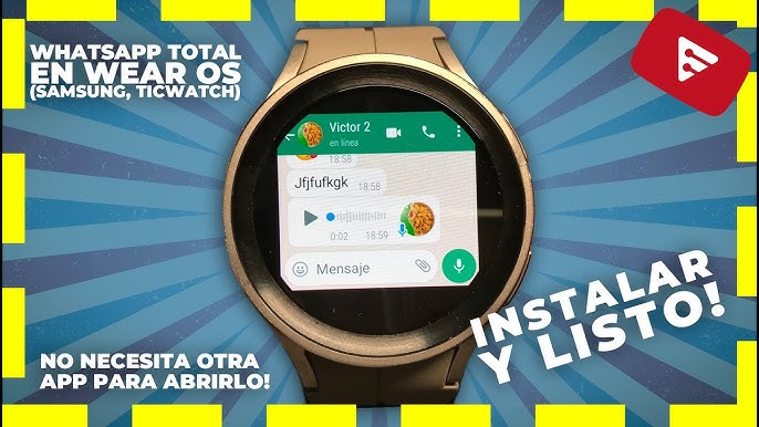 WhatsApp ya disponible para tu smartwatch con Wear OS: así puedes