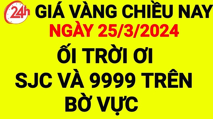 Vàng bao nhiêu 1 chỉ hôm nay năm 2024