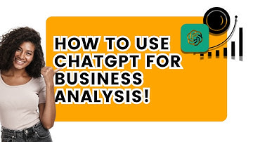 How to Use ChatGPT for Business Analysis!