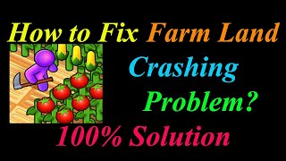 How to Fix Farm Land App Keeps Crashing Problem Solutions Android & Ios - Farm Land Crash Error screenshot 5