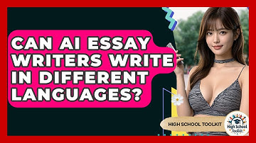 Can AI Essay Writers Write In Different Languages? - High School Toolkit