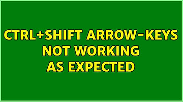 Ctrl+Shift Arrow-Keys not working as expected