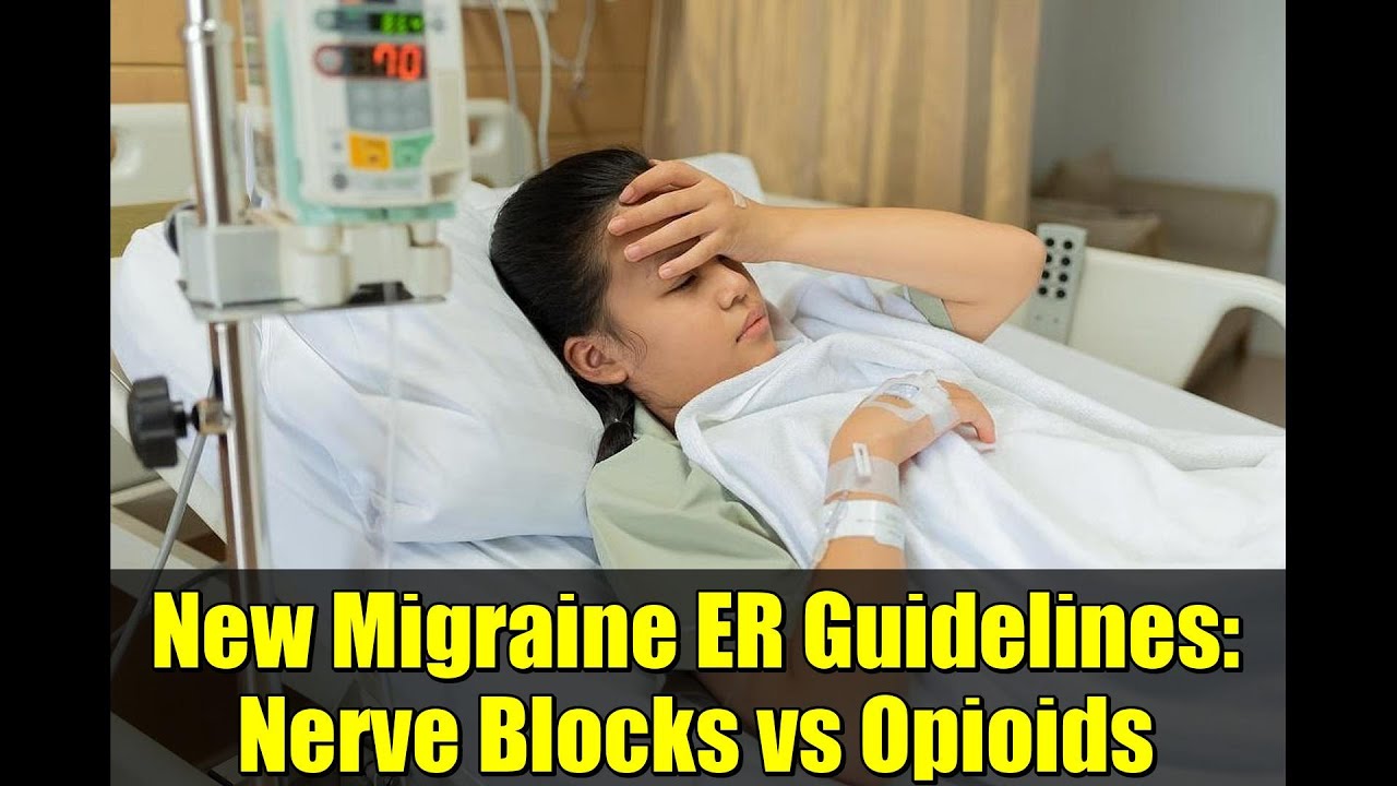 New Migraine ER Guidelines: Nerve Blocks vs Opioids