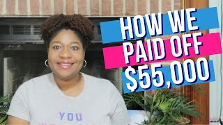 How We Paid Off $55,000 In 2 Years | ultimate debt payoff plan