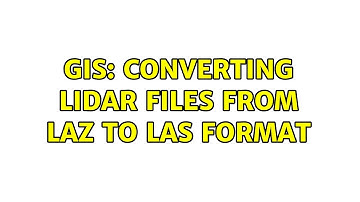 GIS: Converting LiDAR files from LAZ to LAS format (3 Solutions!!)