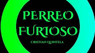 Cristian Quintela - PERREO FURIOSO (Official Lyrics)