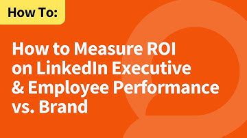 How to Measure ROI on LinkedIn Executive & Employee Performance vs Brand (with Digivizer)