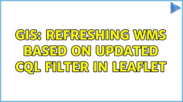 GIS: Refreshing WMS based on updated CQL Filter in Leaflet (3 Solutions!!)