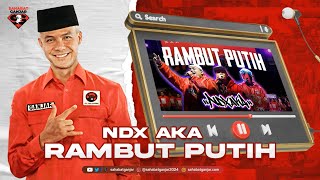 LAGU NDX AKA YANG BERJUDUL RAMBUT PUTIH UNTUK GANJAR PRANOWO