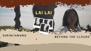 LAI LAI - Sarin Tamang & Beyond The Clouds (Lyrics Video)