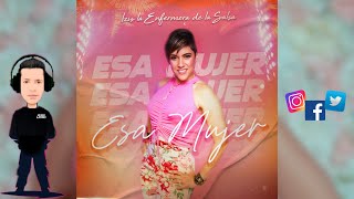 Video thumbnail of "ESA MUJER - Izis La Enfermera de la Salsa (Salsa 2023🌍)"