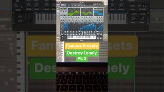 FAMOUS PRESETS #153: "Destroy Lonely" Pt. 3 ... 🤖 you know both? 👀