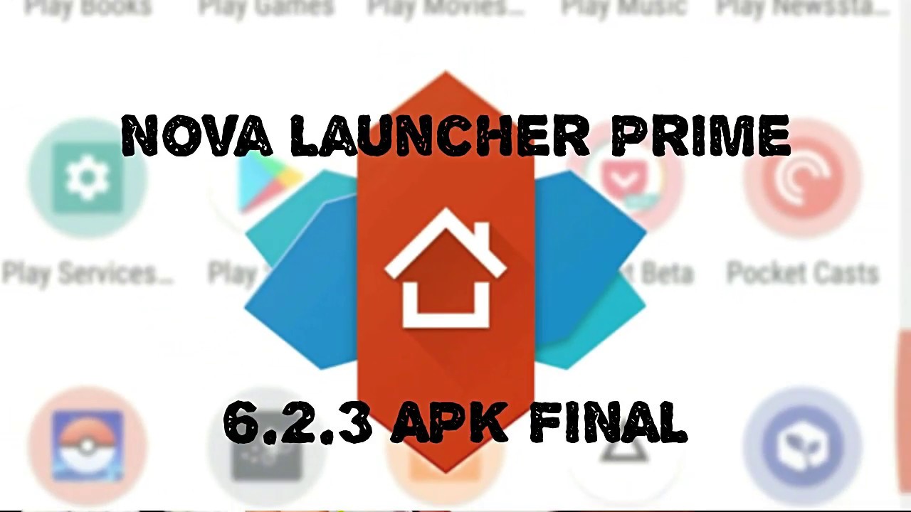 Nova Launcher PRIME 6.2.3 APK FINAL YouTube