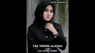 TAK Terima ALASAN_ NAZIA MARWIANA (AUDIO) #trending #audio