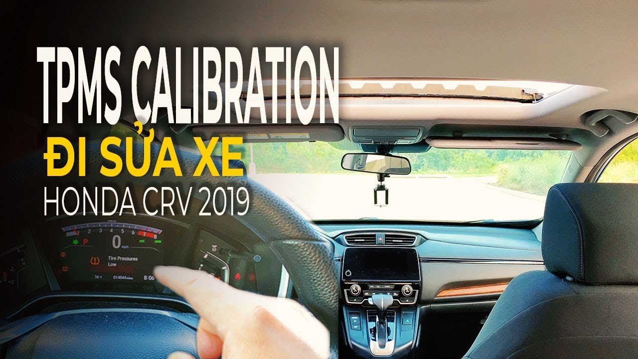 Đi sửa xe Honda crv 2019 - reset TPMS calibration I cuộc sống mỹ ở