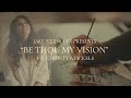 Jakeweidmannartist  presents be thou my vision ft christy nockels