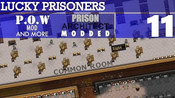 LUCKY PRISONERS - Prison Architect MODDED #11 - P.O.W Mod and More