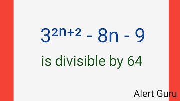 principle of mathematical induction | prove that 3^2n+2 - 8n - 9 is divisible by 64