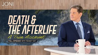Death & The Afterlife - A True Account: Discovering Mysteries of Heaven with Randy Kay| Full Episode