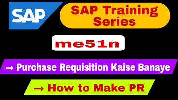 How to Make Purchase Requisition PR, me51n