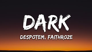 Despotem, Faithroze - Dark (Lyrics) [7clouds Release]