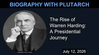 The Rise of Warren Harding: A Presidential Journey | Biography With Plutarch
