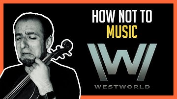 How NOT to score a Westworld soundtrack