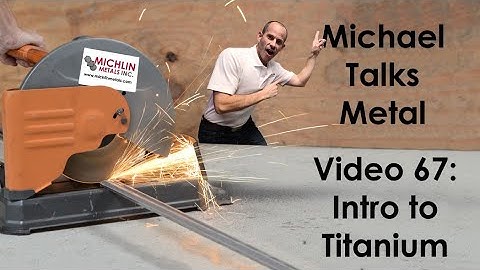 Intro to Titanium - Commercially Pure Ti - CP Specifications - Properties