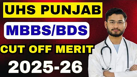 UHS GOVT MEDICAL COLLEGS PROVISIONAL MERIT LIST 2025-26 CUT OFF MERIT MBBS BDS PUNJAB