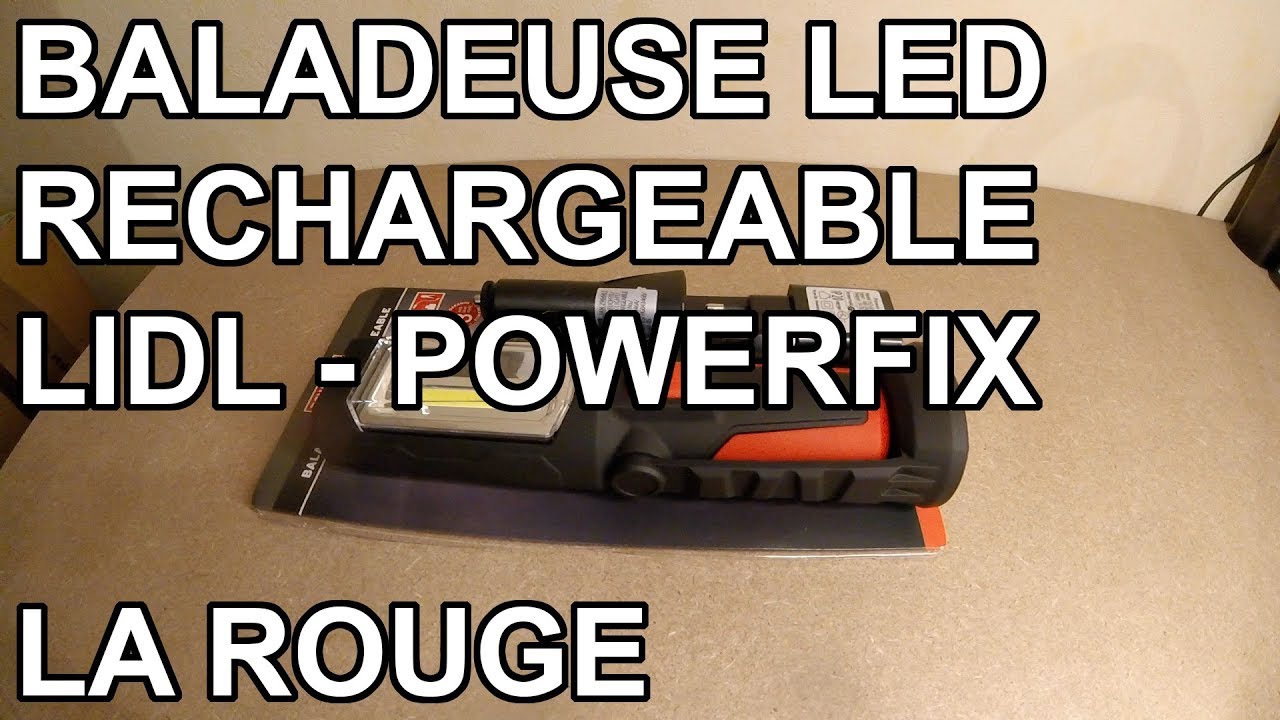 Baladeuse led Rechargeable rouge LIDL Powerfix YouTube