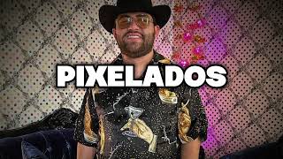 Luis R Conriquez, Peso Pluma - PIXELADOS (2024) Oficial Audio