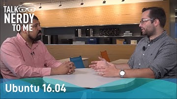 Talk Nerdy To Me | Ubuntu 16.04