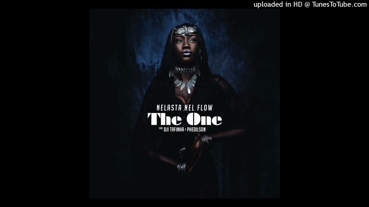 DJ Nelasta Nel Flow - The One (feat. Dji Tafinha \u0026 Phedilson)