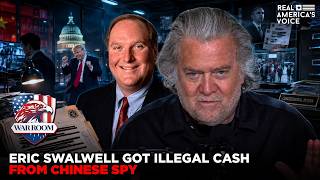 SWALWELL TOOK ILLEGAL CASH FROM CHINESE SPY WAR ROOM AM W STEVE BANNON