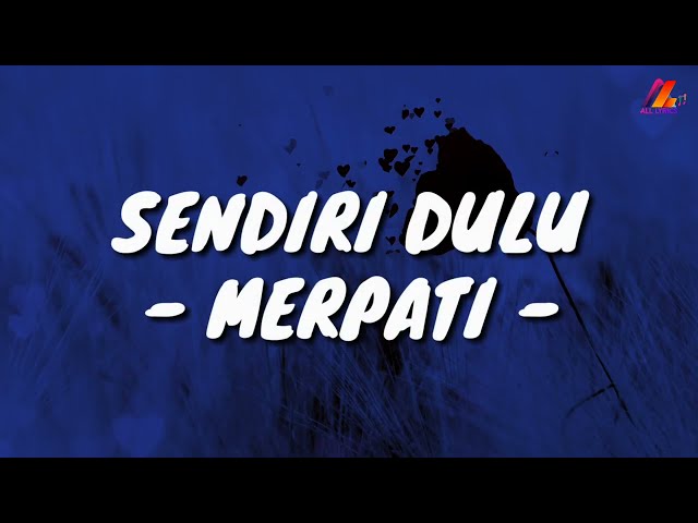 Sendiri Dulu - Merpati (Lirik with English translation) class=