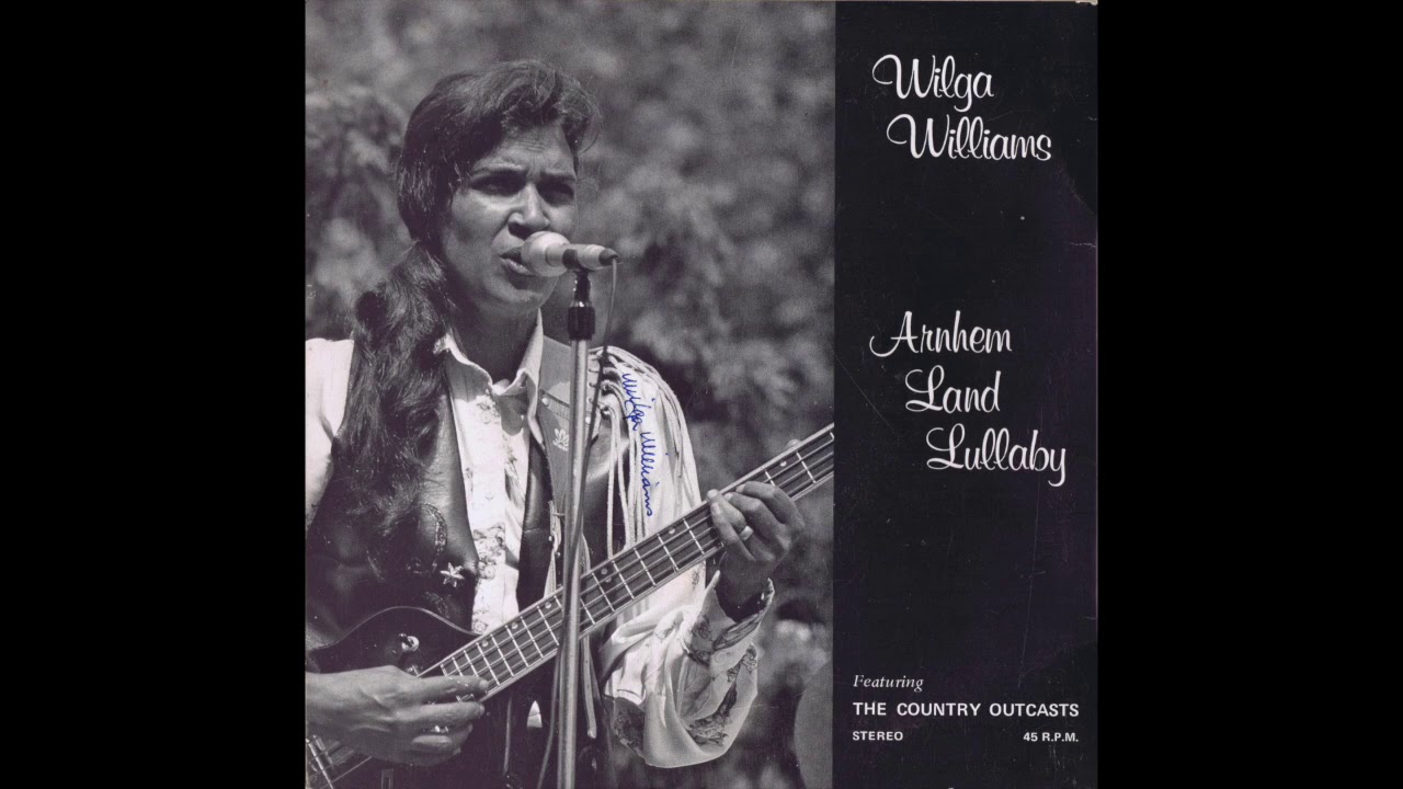Arnhem Land Lullaby - Wilga Williams and The Country Outcasts (1974)