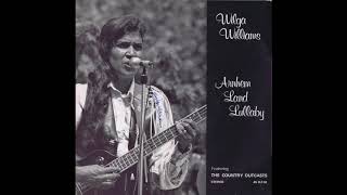Arnhem Land Lullaby - Wilga Williams and The Country Outcasts (1974) chords