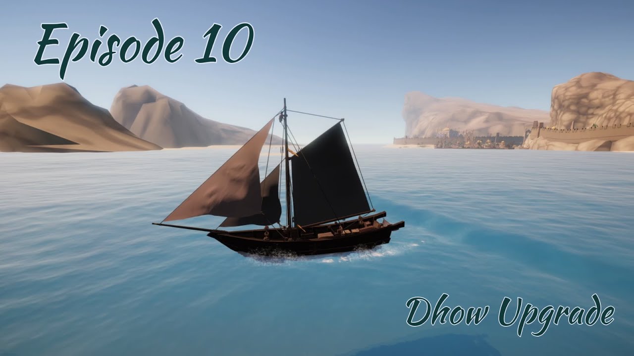 Sailwind  - Upgrading the Dhow - Let's Play Episode 10
