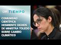 Científicos tildan de "ambigua" la postura de ministra de Medio Ambiente por cambio climático