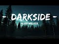 Alan Walker - Darkside (Lyrics) ft. Au/Ra and Tomine Harket |1HOUR LYRICS