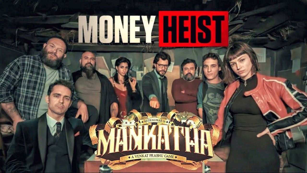 Money Heist ft Mankatha   lvaro Morte  Venkat Prabhu 