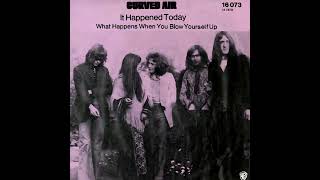 CURVED AIR-Single (B Side)-What Happens When You Blow Yourself Up-{1971}