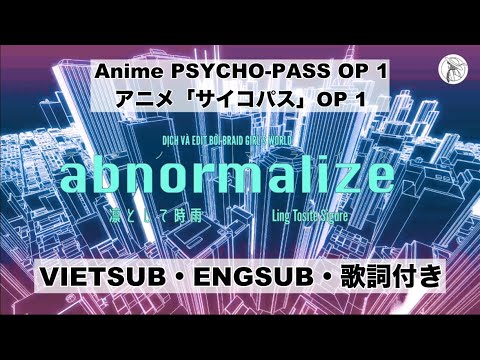 【VIETSUB/ENGSUB】abnormalize・凛として時雨 Ling Tosite Sigure・PSYCHO PASS OP 1・Cover | Braid Girl's World