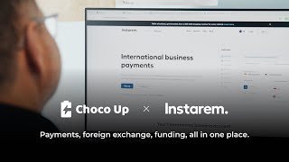 Choco Up x Instarem ｜Payments, foreign exchange, funding, all in one place.