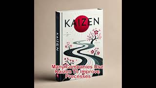 Kaizen Book Summary: The Power of Continuous Improvement