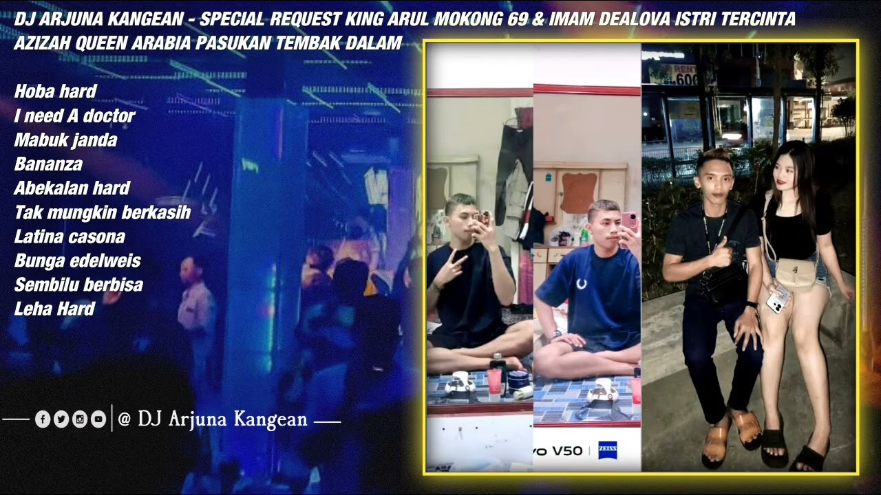DJ ARJUNA KANGEAN - MABUK JANDA X LEHA SPECIAL KING ARUL MOKONG 69 \u0026 IMAM DEALOVA \u0026 AZIZAH 