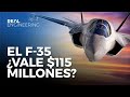 El F 35 ¿vale 115 millones de dólares?